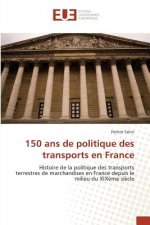 150 ANS de Politique Des Transports En France