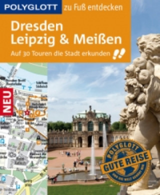 POLYGLOTT Reiseführer Dresden, Leipzig, Meißen zu Fuß entdecken