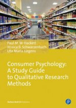 Consumer Psychology: A Study Guide to Qualitative Research Methods