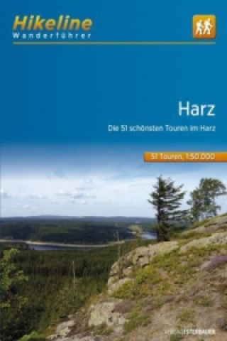 Harz Wanderfuhrer Die 51 schonsten Touren im Harz