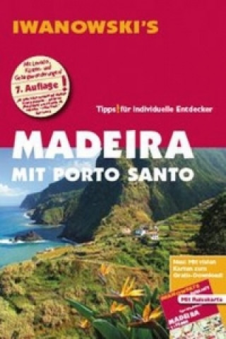 Iwanowski's Madeira mit Porto Santo - Reiseführer, m. 1 Karte