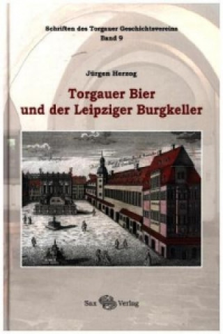 Torgauer Bier und der Leipziger Burgkeller