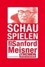 Schauspielen. Die Sanford-Meisner-Technik