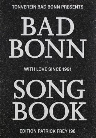 Bad Bonn Song Book : With Love Since 1991