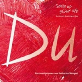 Smile up your life - Du, Audio-CD