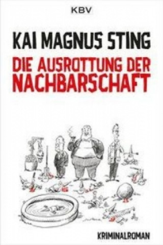 Die Ausrottung der Nachbarschaft