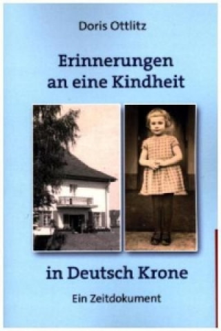 Skizzen einer Kindheit in Deutsch-Krone