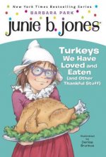 Junie B. Jones #28: Turkeys We Have Loved and Eaten (and Oth