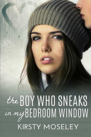 Boy Who Sneaks in My Bedroom Window