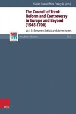 The Council of Trent: Reform and Controversy in Europe and Beyond (1545-1700). Vol.3