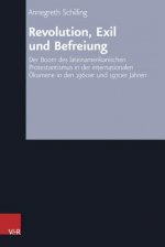 Revolution, Exil und Befreiung