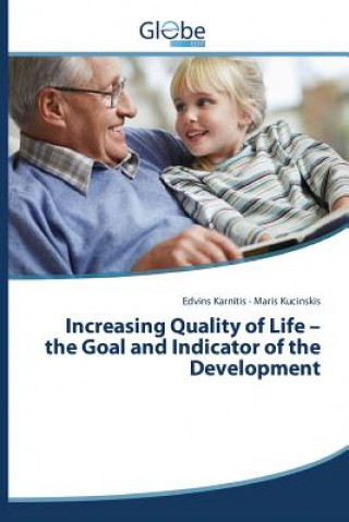 Increasing Quality of Life - the Goal and Indicator of the Development