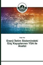 Enerji İletim Sistemindeki Guc Kayıplarının YSA ile Analizi