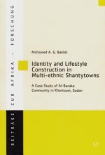 Identity and Lifestyle Construction in Multi-ethnic Shantytowns