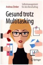 Gesund trotz Multitasking