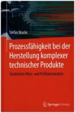 Prozessfahigkeit bei der Herstellung komplexer technischer Produkte