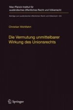 Die Vermutung unmittelbarer Wirkung des Unionsrechts