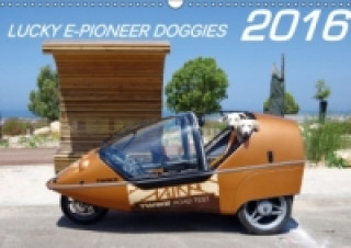 Lucky E-Pioneer Doggies 2016 (Wandkalender 2016 DIN A3 quer)