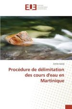 Procedure de delimitation des cours d'eau en Martinique