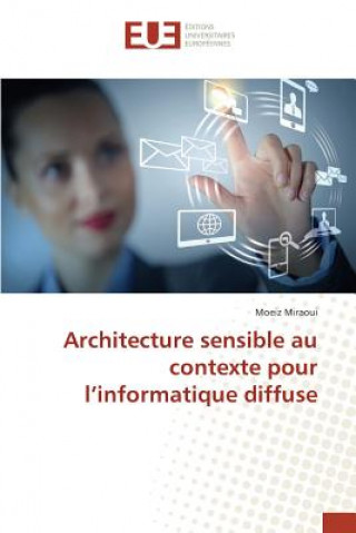 Architecture sensible au contexte pour l'informatique diffuse