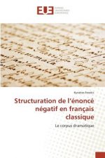 Structuration de l'Enonce Negatif En Francais Classique