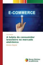 tutela do consumidor brasileiro no mercado eletronico
