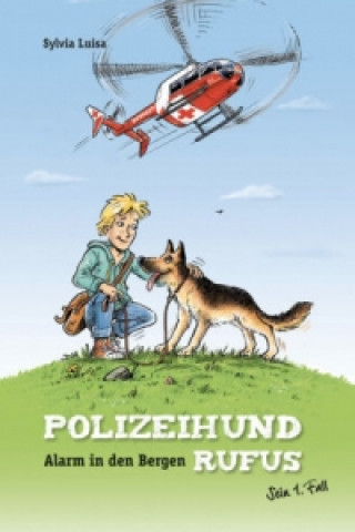 Polizeihund Rufus - Alarm in den Bergen