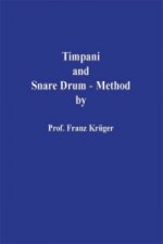 Timpani and Snare Drum-Method including Orchestral Studies by Prof. Franz Krüger