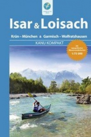 Kanu Kompakt Isar & Loisach