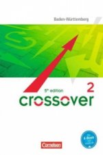 Crossover - 5th edition Baden-Württemberg - B2/C1: Band 2 - 12./13. Schuljahr