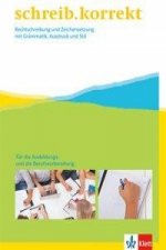 schreib.korrekt. Rechtschreibung und Zeichensetzung mit Grammatik, Ausdruck und Stil