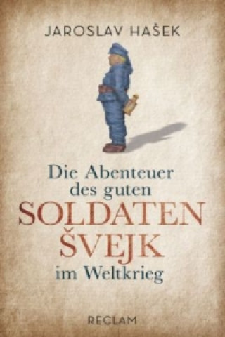 Die Abenteuer des guten Soldaten Svejk im Weltkrieg