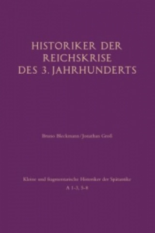 Historiker der Reichskrise des 3. Jahrhunderts I. Bd.1