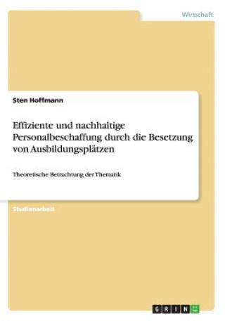 Effiziente und nachhaltige Personalbeschaffung durch die Besetzung von Ausbildungsplätzen