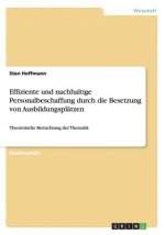 Effiziente und nachhaltige Personalbeschaffung durch die Besetzung von Ausbildungsplätzen