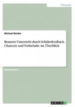 Besserer Unterricht durch Schulerfeedback. Chancen und Vorbehalte im UEberblick