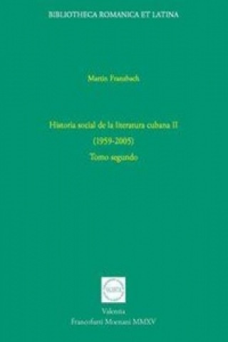 Historia social de la literatura cubana (1959-2005). Tomo.2