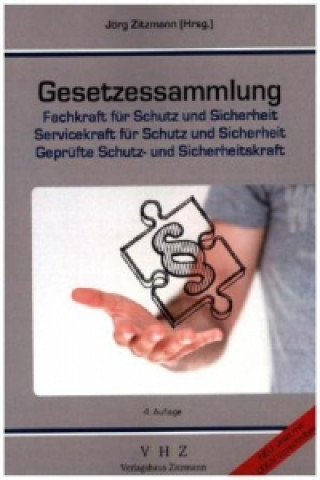 Gesetzessammlung Fachkraft für Schutz und Sicherheit - Servicekraft für Schutz und Sicherheit - Geprüfte Schutz- und Sicherheitskraft