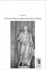 Tacitus Geschichte der Regierung des Kaisers Tiberius