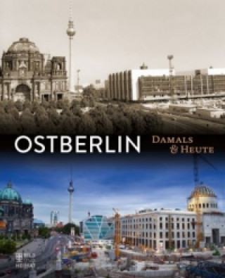 Ostberlin Damals und heute