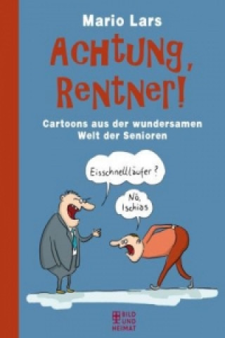 Achtung, Rentner!