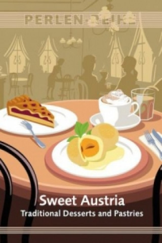 Sweet Austria: Desserts & Pastries
