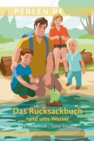 Das Rucksackbuch rund ums Wasser