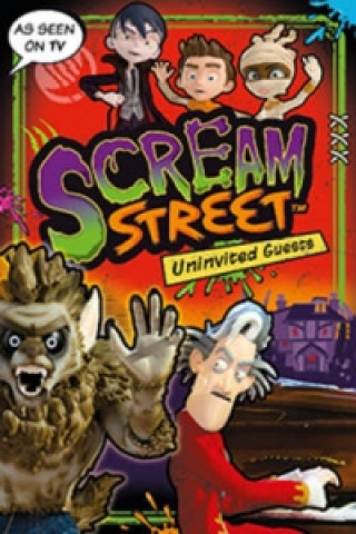 Scream Street: Uninvited Guests