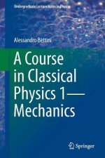 Course in Classical Physics 1-Mechanics