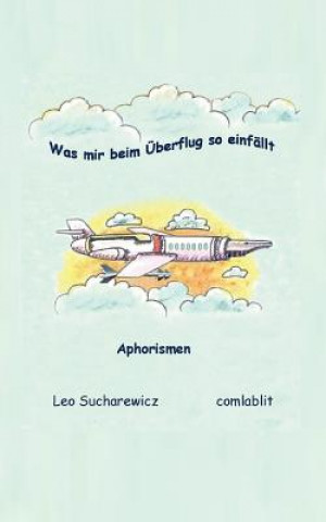 Was mir beim UEberflug so einfallt