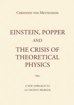 Einstein, Popper and the Crisis of theoretical Physics