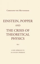 Einstein, Popper and the Crisis of theoretical Physics