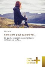 Reflexions Pour Aujourd'hui...