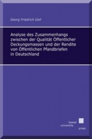 Analyse des Zusammenhangs zwischen der Qualität Öffentlicher Deckungsmassen und der Rendite von Öffentlichen Pfandbriefen in Deutschland